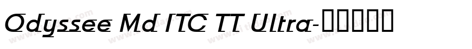 Odyssee Md ITC TT Ultra字体转换